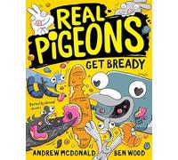 Real Pigeons Get Bready: Real Pigeons #6
