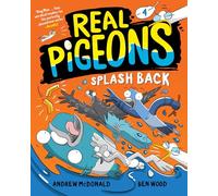Real Pigeons Splash Back (Book 4)