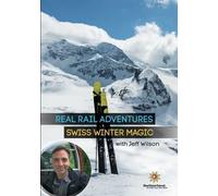 Real Rail Adventures: Swiss Winter Magic (DVD) Jeff Wilson