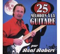 Real Robert - 25 Melodies A La Guitare