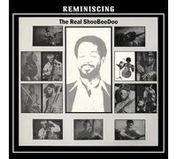 Real Shoobeedoo - Reminiscing