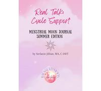 Real Talk: Cycle Support: Menstrual Moon Journal - Summer Edition