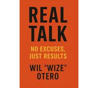 Real Talk: No Excuses, Just Results