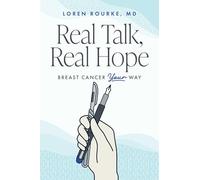 Real Talk, Real Hope: Breast Cancer Your Way