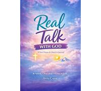 Real Talk With God: A Teen Prayer & Check-In Journal