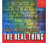 Real Thing,the - You to Me Are Everything