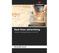 Real-time advertising: Increase marketing efficiency in real time?