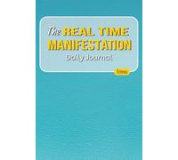 Real Time Manifestation Journal: The Secret Is NOW