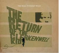 Real Tuesday Weld - Return Of The Clerkenwell Kid