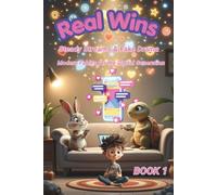 Real Wins: Steady Streams & Fake Drama: Two Modern Fables About Authenticity, Kindness & What Really Matters: 1