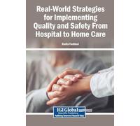Real-World Strategies for Implementing Quality and Safety From Hospital to Home Care