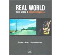 Real World. Sulle strade di Bruce Springsteen