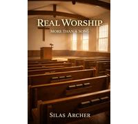 Real Worship: More Than A Song