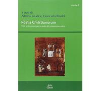 Realia christianorum. Fonti e documenti per lo studio del cristianesimo antico. Atti del Convegno (Napoli, 14 novembre 2014)