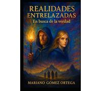 Realidades Entrelazadas: En Busca de la Verdad
