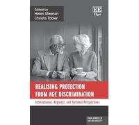 Realising Protection from Age Discrimination: International, Regional, and National Perspectives