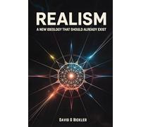 REALISM: A New Ideology That Should Already Exist
