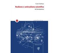 Realismo e antirealismo scientifico. Un’introduzione