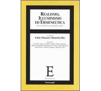 Realismo, illuminismo ed ermeneutica. Percorsi della ricerca filosofica attuale