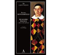 Realismo magico e altri scritti sull'arte - Bontempelli Massimo