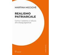 Realismo patriarcale. Come il sistema ci educa alle diseguaglianze
