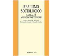 Realismo sociologico. La realtà non ama nascondersi
