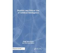 Realistic and Ethical Use of Artificial Intelligence