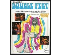 Realistic Double Feet: Solos & Studies to Get Your Feet Together