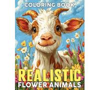 Realistic Flower Animals Coloring Book: Adorable Animals and Colorful Blossoms Coloring Pages Grayscale Floral Companions Illustrations for Stress Relief and Calm