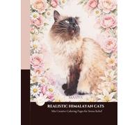 REALISTIC HIMALAYAN CATS: Mix Creative Coloring Pages for Stress Relief