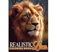Realistic Lion Coloring Book: Captivating Coloring Pages featuring Equine and Big Cat Designs Illustrations for All Ages Calm and Relaxation