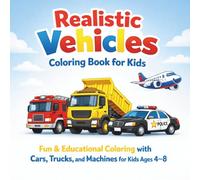 Realistic Vehicles Coloring Book for Kids: Fun & Educational Coloring with Cars, Trucks, and Machines for Kids Ages 4-10
