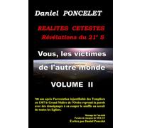 REALITES CELESTES - REVELATIONS CELESTES / Vous, les victimes / VOLUME II