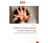 Réalités des violences sexuelles en milieu scolaire au Togo: Cas des élèves du secondaire du Grand Lomé