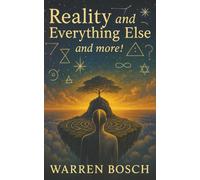 Reality and Everything Else and more!