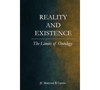Reality and Existence: The Limits of Ontology