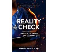 Reality Check: Recognize Burnout, Prevent it, and Discover How to Live Well