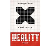 Reality. Cosa è successo - Genna Giuseppe