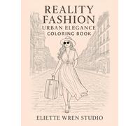 Reality Fashion: Urban Elegance Coloring Book