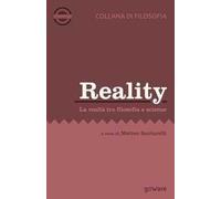 Reality. La realtà tra filosofica e scienze