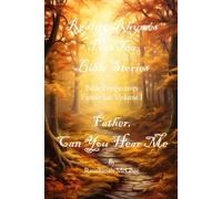 REALITY RHYMES POET TEA BIBLE STORIES FATHER, CAN YOU HEAR ME: FATHER, CAN YOU HEAR ME