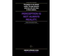 Reality Testing Made Simple: How to Separate Perception From Reality, Detect Distortion, and Think More Clearly in a Confusing World