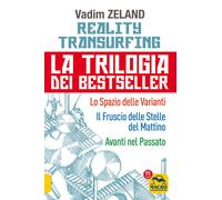 REALITY TRANSURFING, LA TRILOGIA - LO SPAZIO DELLE VARIANTI - ZELAND VADIM -