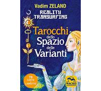 Reality transurfing. Tarocchi dello spazio delle varianti. Con 78 Carte
