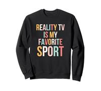 Reality TV è Il Mio Sport Preferito Carino Fan del Reality Show Felpa