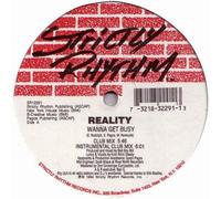 Reality - Wanna Get Busy
