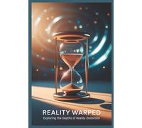 Reality Warped: Exploring the Depths of Reality Distortion