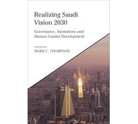 Realizing Saudi Vision 2030: Governance, Institutions and Human Capital Development
