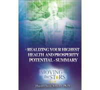 Realizing Your Highest Health And Prosperity Potential - Summary