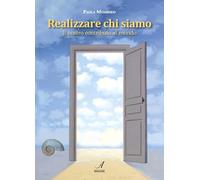 Libri Messineo Paola - Realizzare Chi Siamo. Il Nostro Contributo Al Mondo